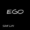 Sam Lin - EGO - Single